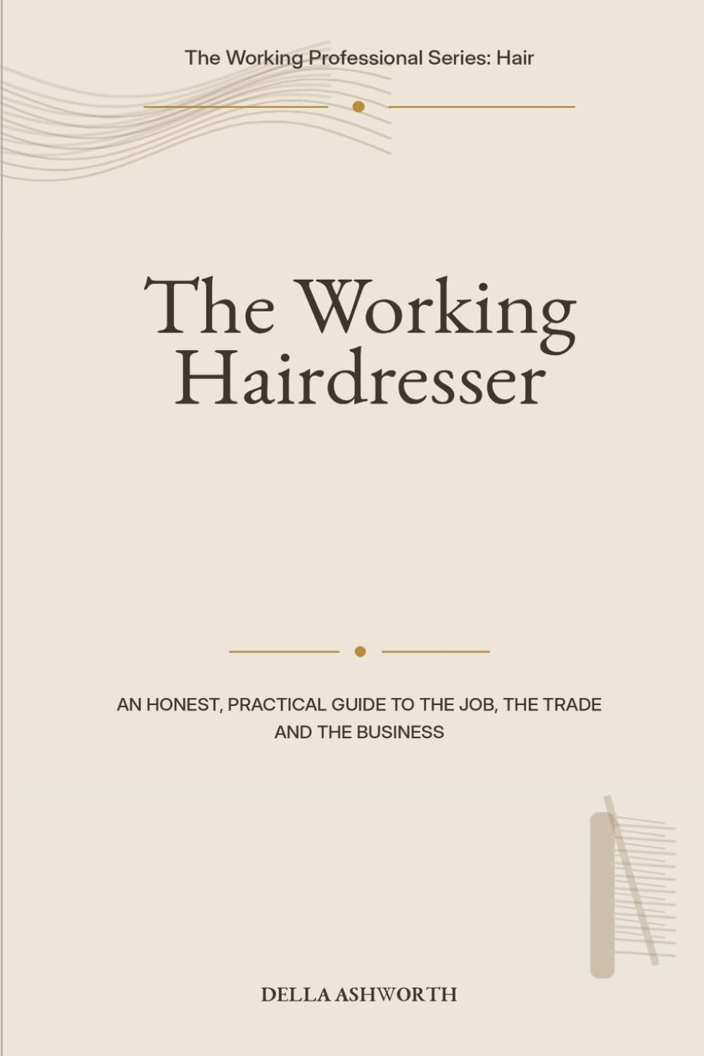 ler totalmente The Working Hairdresser: An honest, practical guide to the job, the trade and the business (The Working Professional Series: Hair)
