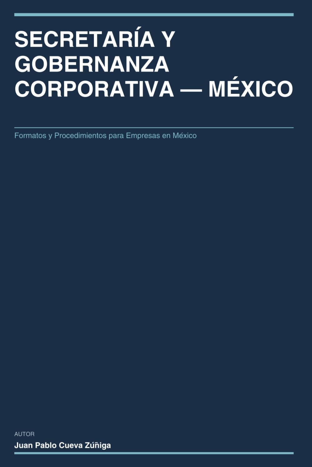 ler totalmente SECRETARÍA Y GOBERNANZA CORPORATIVA — MÉXICO: Formatos y Procedimientos para Empresas en México