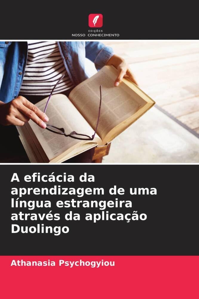 A eficácia da aprendizagem de uma língua estrangeira através da aplicação Duolingo baixar o livro de graça