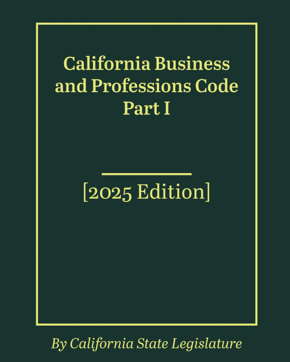 California Business and Professions Code Part I [2025 Edition] baixar livro de graça