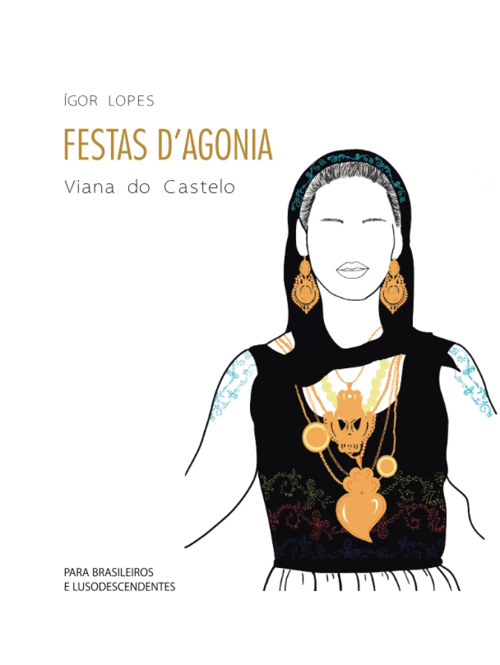 ler totalmente FESTAS D'A AGONIA: Viana do Castelo (Portuguese Edition)