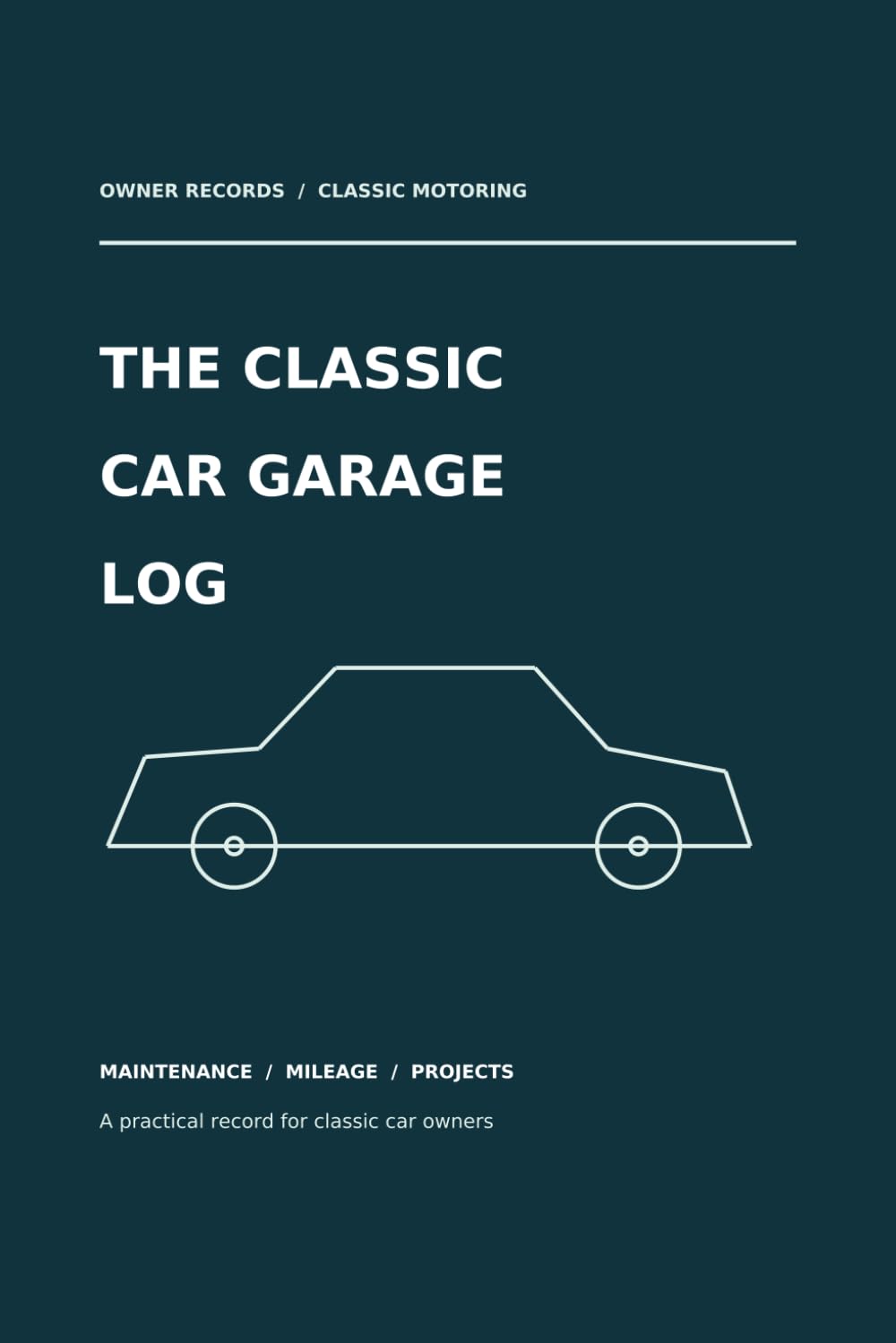 ler totalmente The Classic Car Garage Log: Maintenance, Repairs, Restoration & Service Records for Classic Car Owners