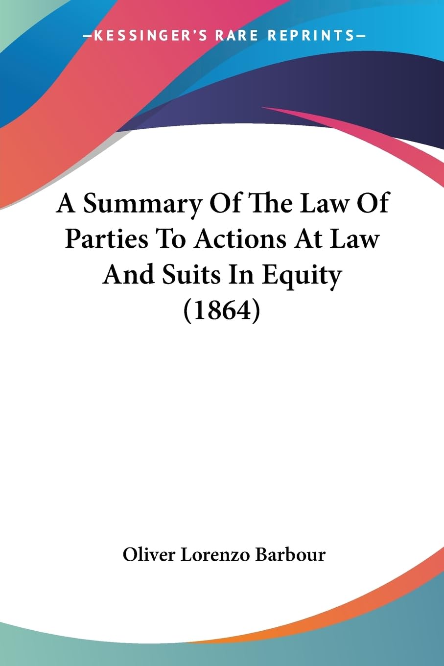 ler totalmente A Summary Of The Law Of Parties To Actions At Law And Suits In Equity (1864)