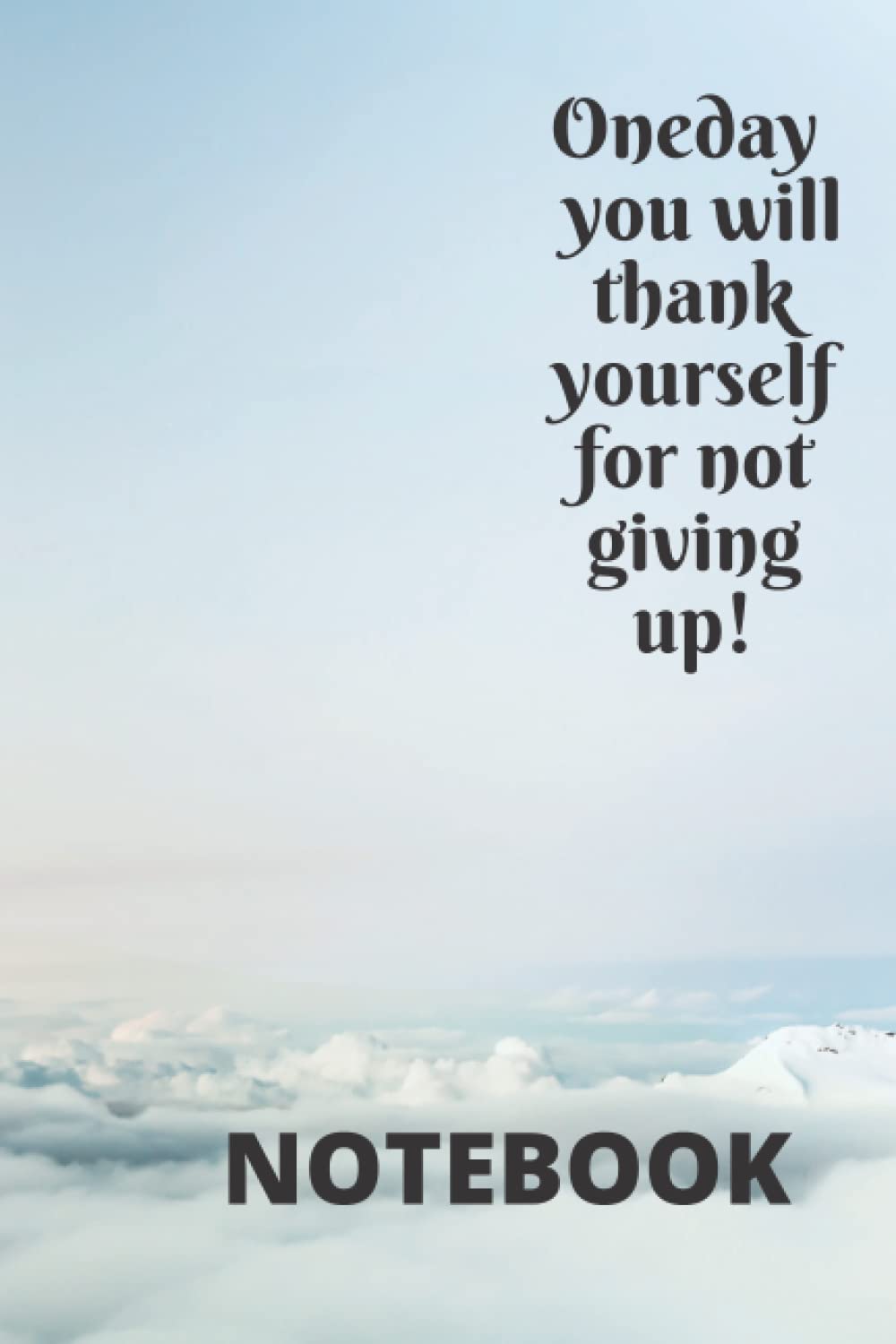 One day you will thank yourself for not giving up baixar o livro de graça