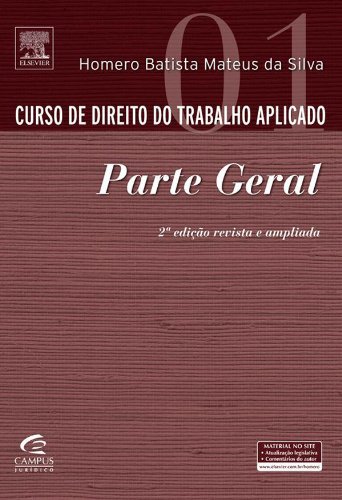 Curso de Direito do Trabalho Aplicado. Parte Geral - Volume 1 baixar livro de graça