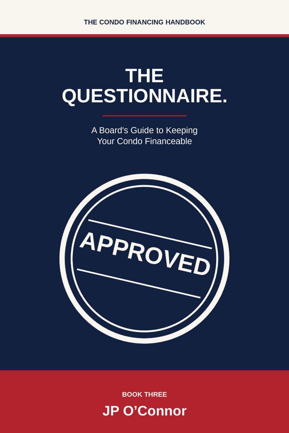The Questionnaire.: A Board's Guide to Keeping Your Condo Financeable: A Plain-English Handbook for Condominium Association Directors on Reserves, Insurance and Lender Rules: 3 baixar o livro de graça