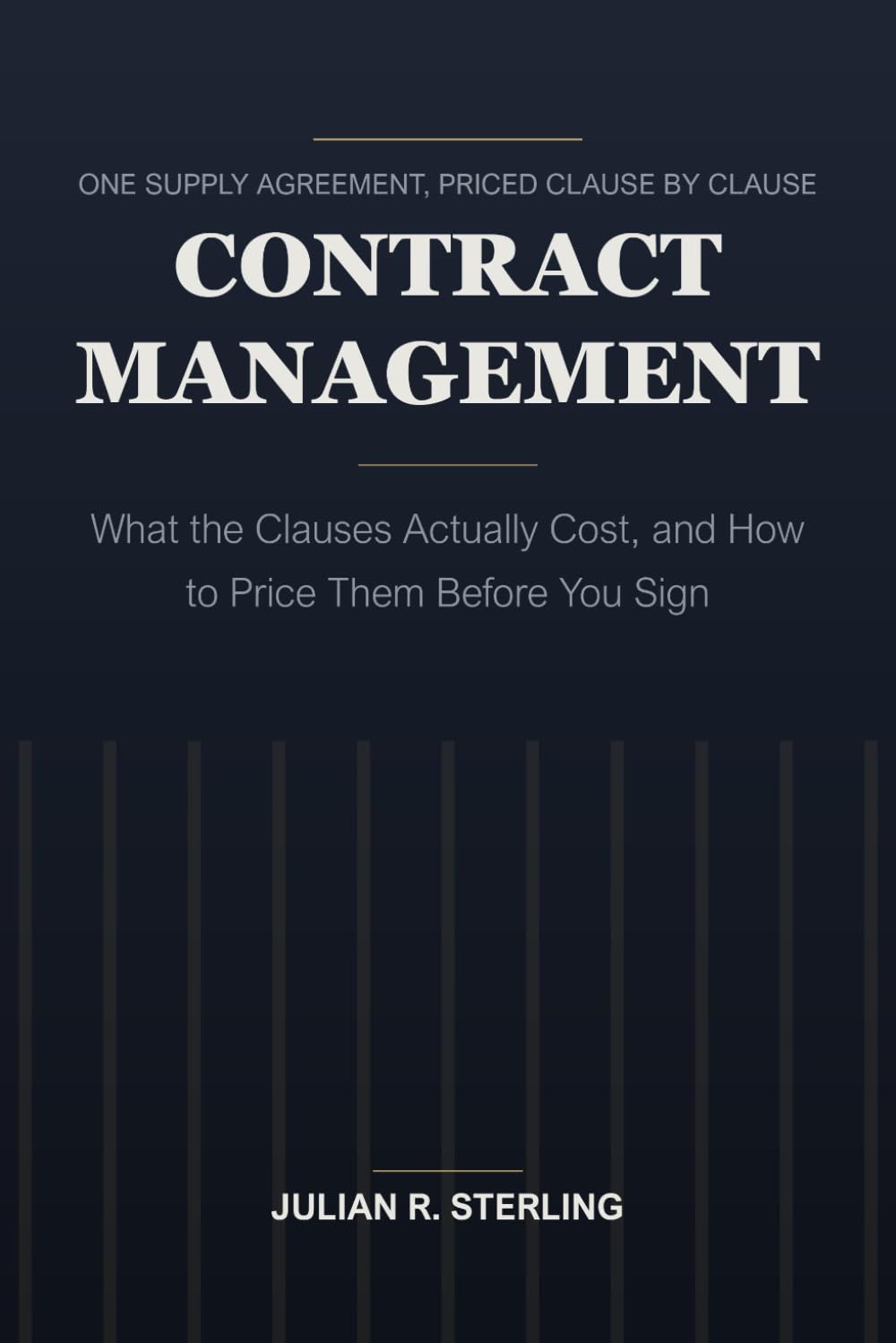 ler totalmente Contract Management: What the Clauses Actually Cost, and How to Price Them Before You Sign
