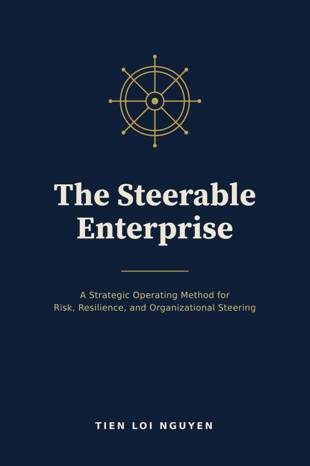ler totalmente The Steerable Enterprise: A Strategic Operating Method for Risk, Resilience, and Organizational Steering