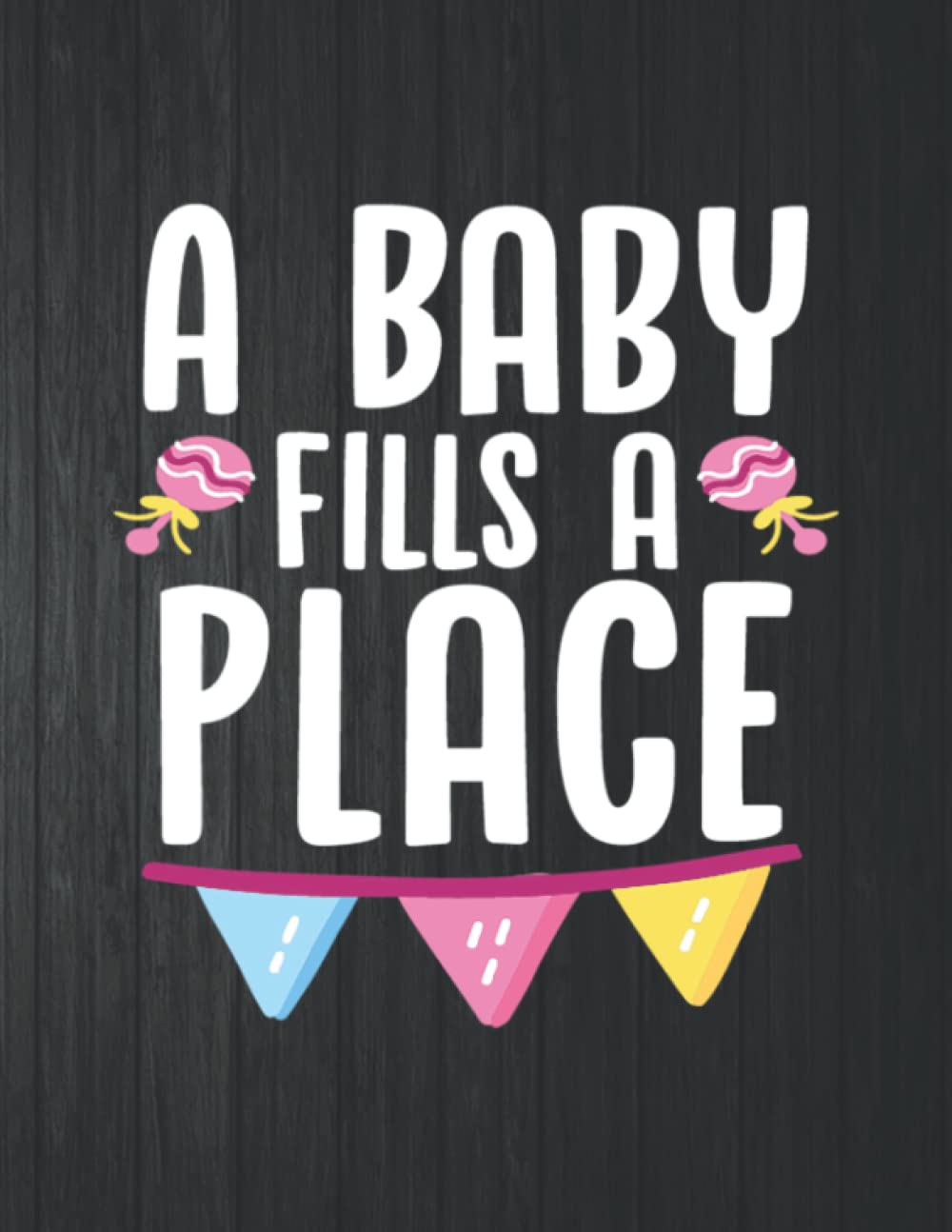 A Baby Fills A Plage Notebook: 8.5 X 11 In - 114 Page Great quotes Motivation And Change Your Life for Diary Journals baixar o livro de graça
