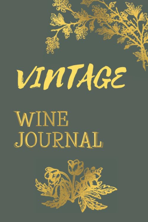 Vintage Wine Journal: Taste Best Wines and Reflect On Them/Record Your Stock and Personal Preferences/Bartender Log Book: The Connoisseur Edition baixar livro de graça