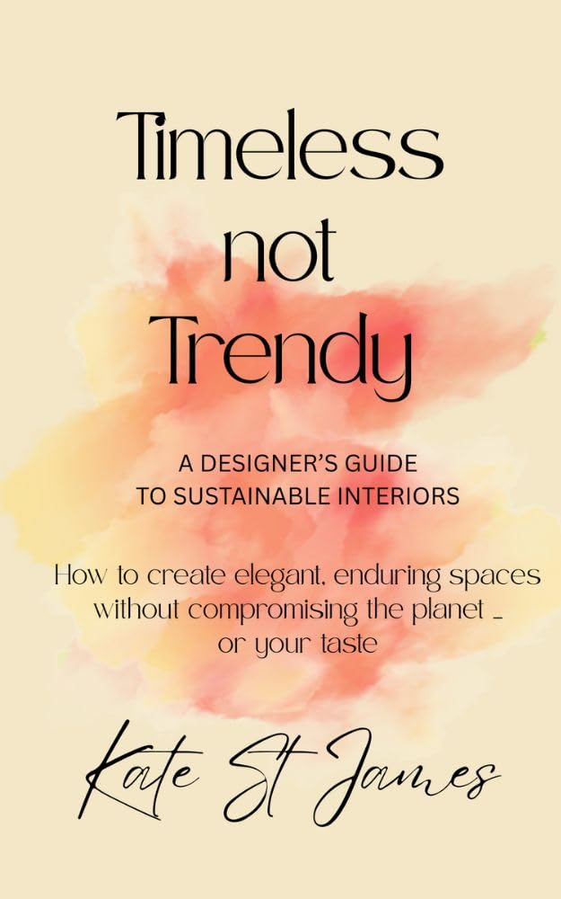 capítulo por capítulo baixar Timeless not Trendy: A Designer's Guide to Sustainable Interiors |: A Guide to Sustainable Interior Design | 50 pages 5.5x8.5 inches | How to Design Elegant... Spaces Sustainably (English Edition)