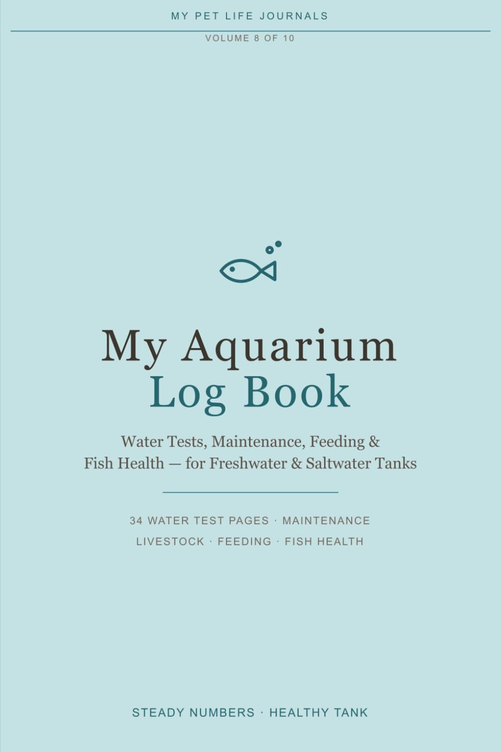 My Aquarium Log Book: Water Tests, Maintenance, Feeding and Fish Health — for Freshwater and Saltwater Tanks baixar o livro de graça