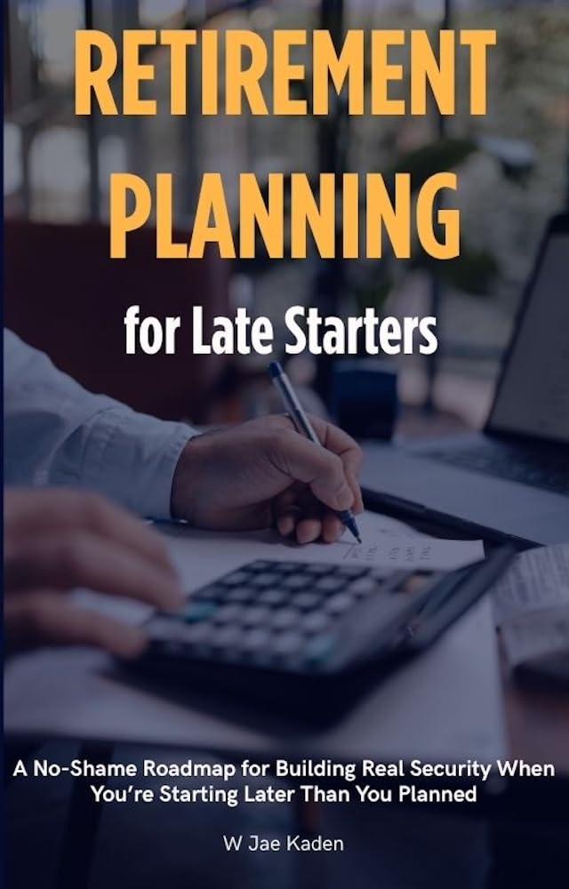 capítulo por capítulo baixar Retirement Planning for Late Starters: A No-Shame Roadmap for Building Real Security When You’re Starting Later Than You Planned (English Edition)