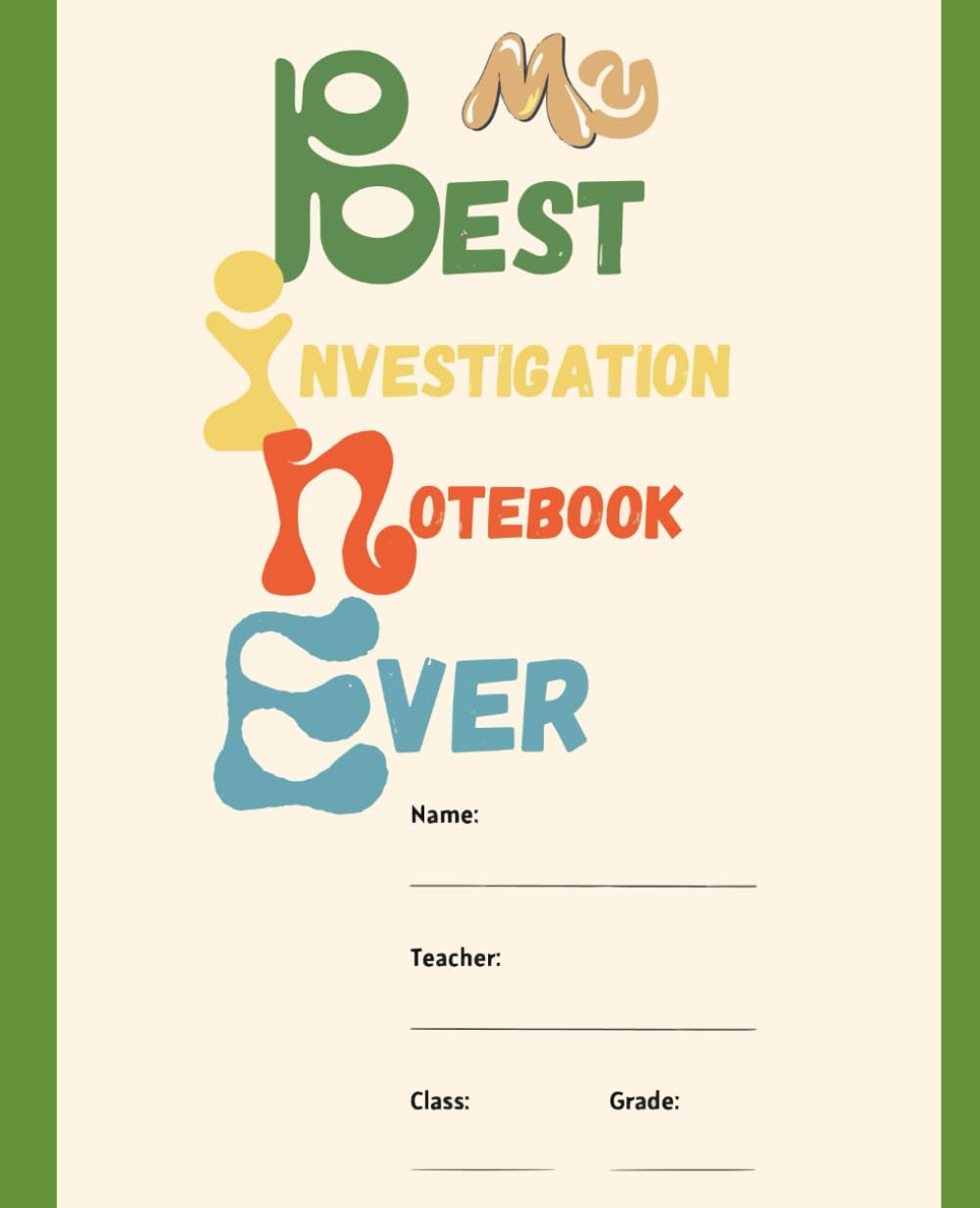 My Best Investigation Notebook Ever