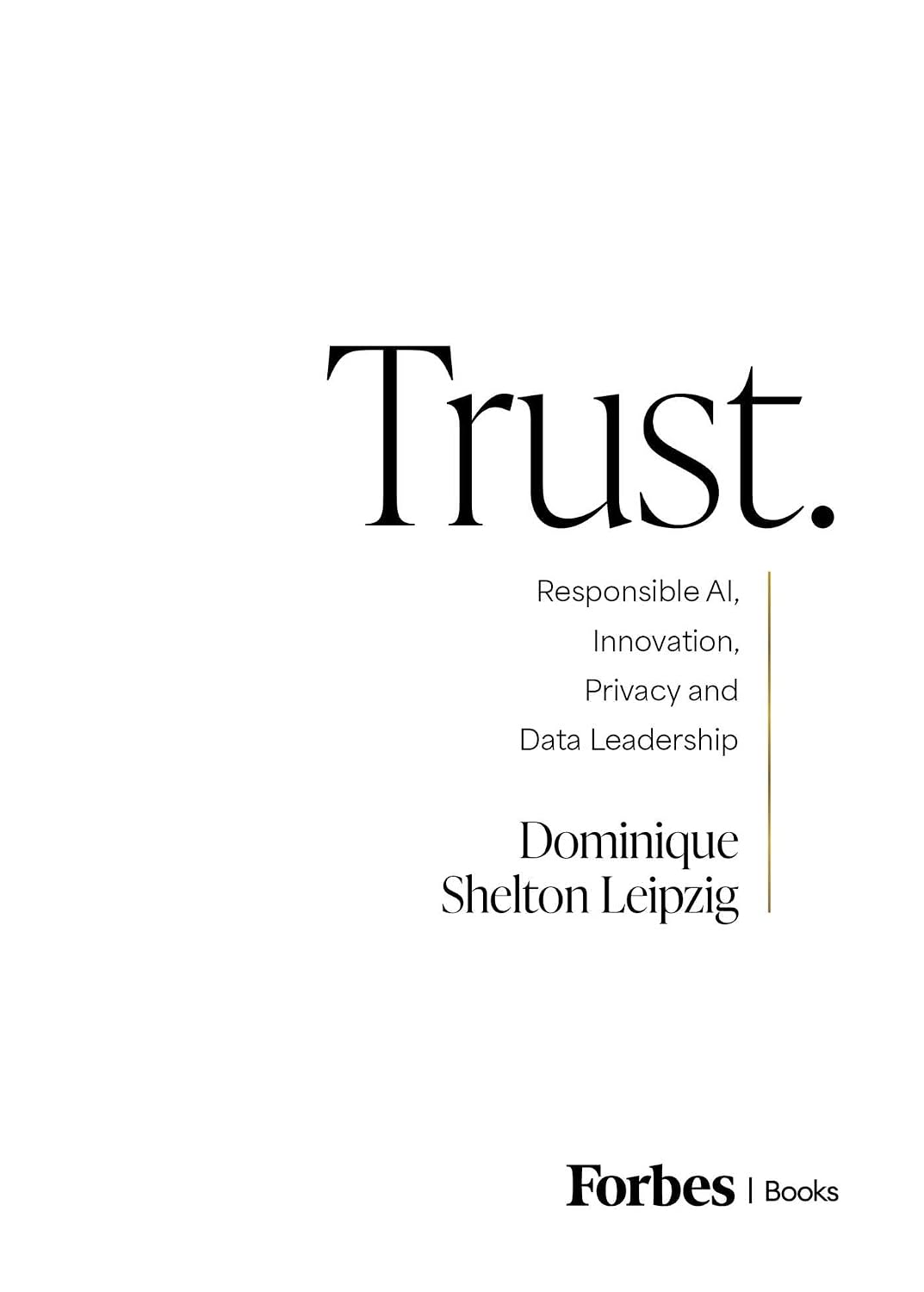 Trust.: Responsible Ai, Innovation, Privacy and Data Leadership baixar o livro de graça
