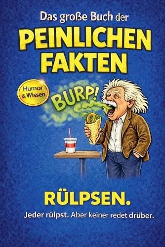 ler totalmente Das große Buch der peinlichen Fakten: Rülpsen: 5