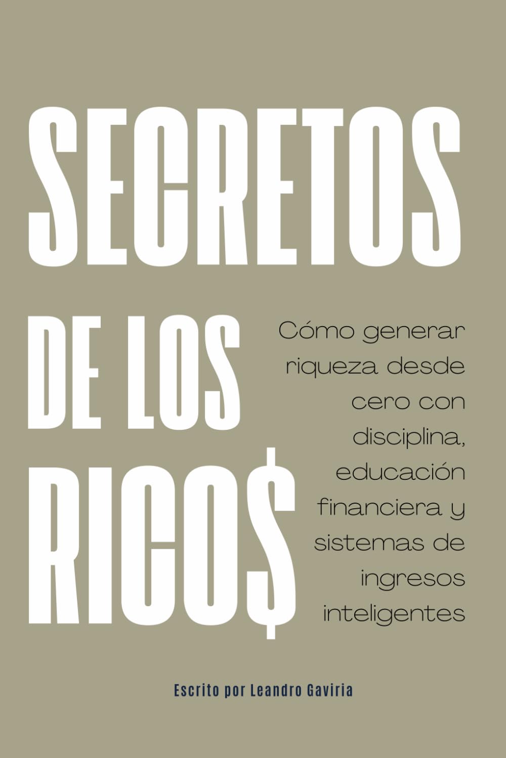 Secretos de los ricos: Cómo generar riqueza desde cero con disciplina, educación financiera y sistemas de ingresos inteligentes (Spanish Edition) baixar livro de graça