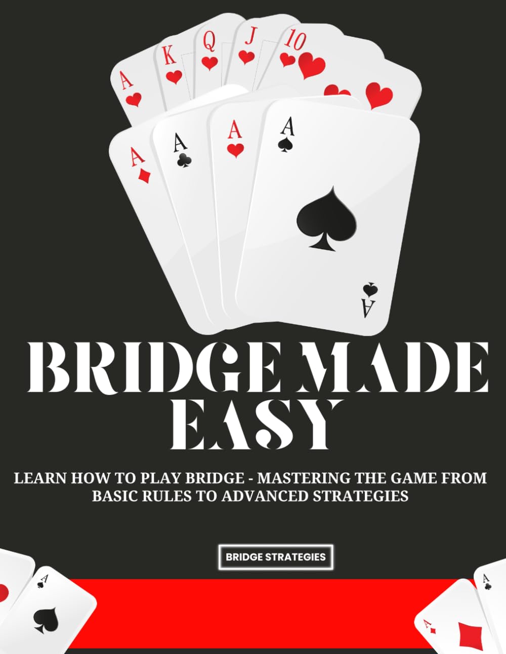 ler totalmente Bridge Made Easy Learn How To Play Bridge: Mastering The Game From Basic Rules To Advanced Strategies