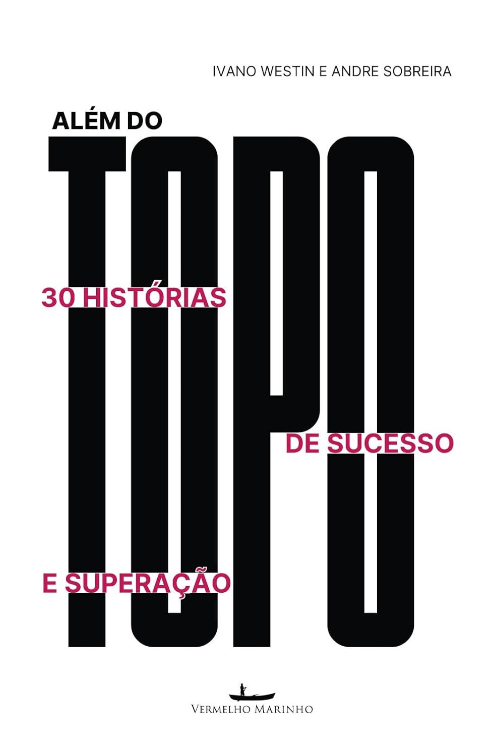 ler totalmente Além do Topo: Empresas vencedoras do Brasil e do mundo