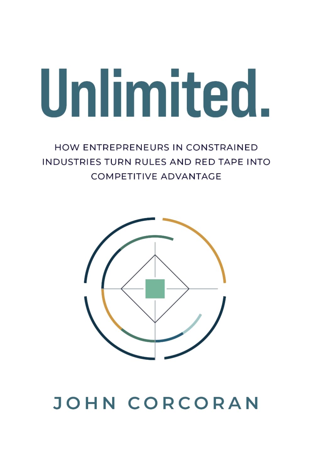 capítulo por capítulo baixar Unlimited: How entrepreneurs in constrained industries turn rules and red tape into competitive advantage