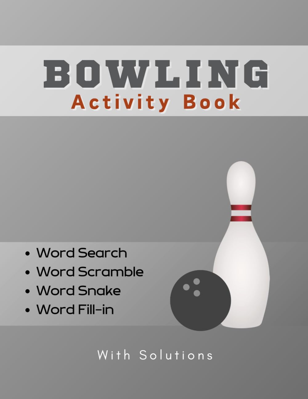 ler totalmente Bowling Activity Book: Word Search, Word Scramble, Word Snake, Word Fill-in | 8.5 x 11 inches