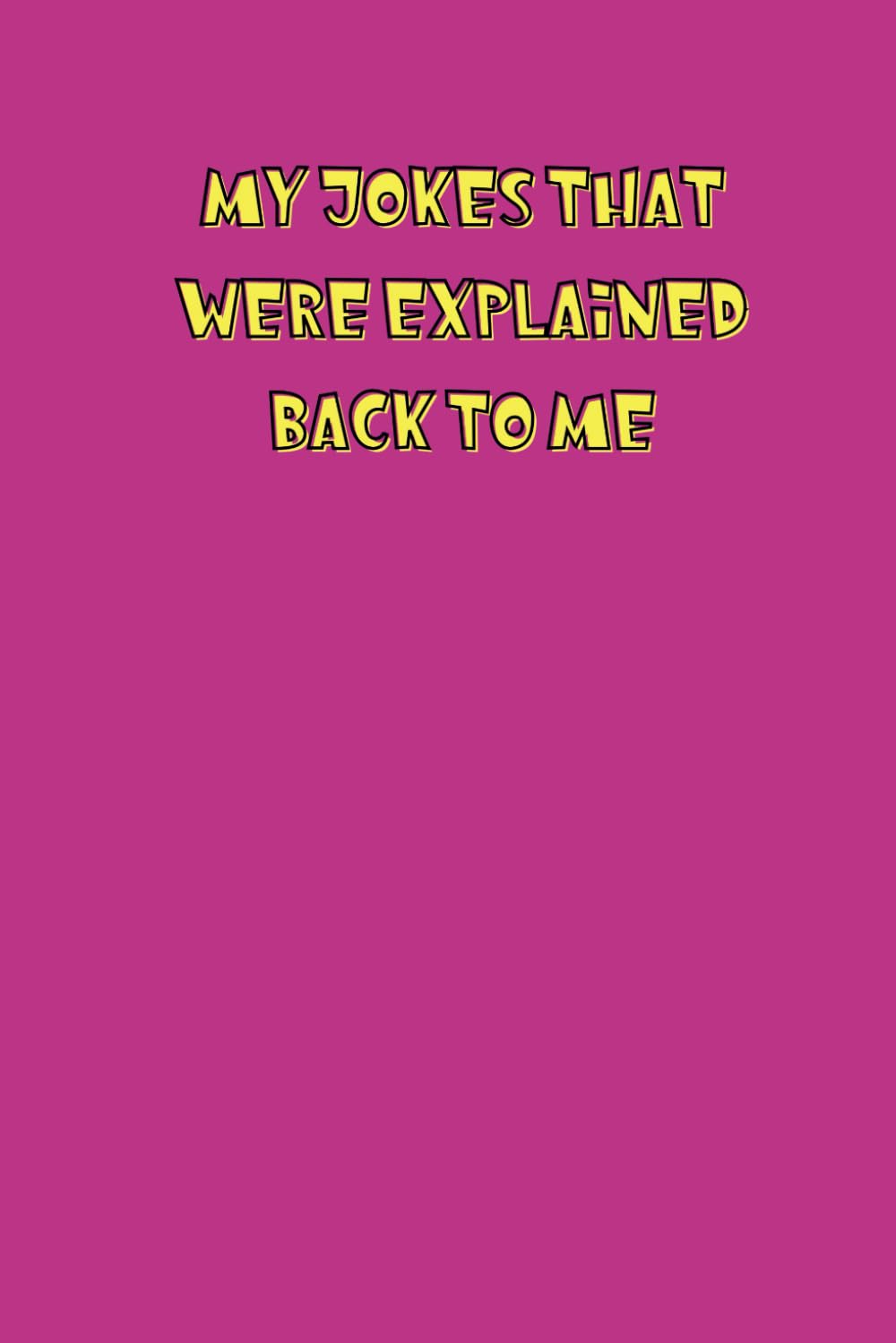 capítulo por capítulo baixar My Jokes That Were Explained Back To Me: Funny Blank Lined Notebook For Work
