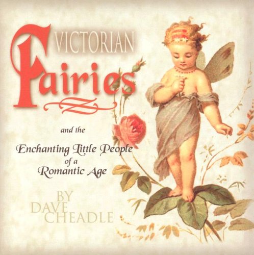 Victorian Fairies: And the Enchanting Little People of a Romantic Age baixar o livro de graça