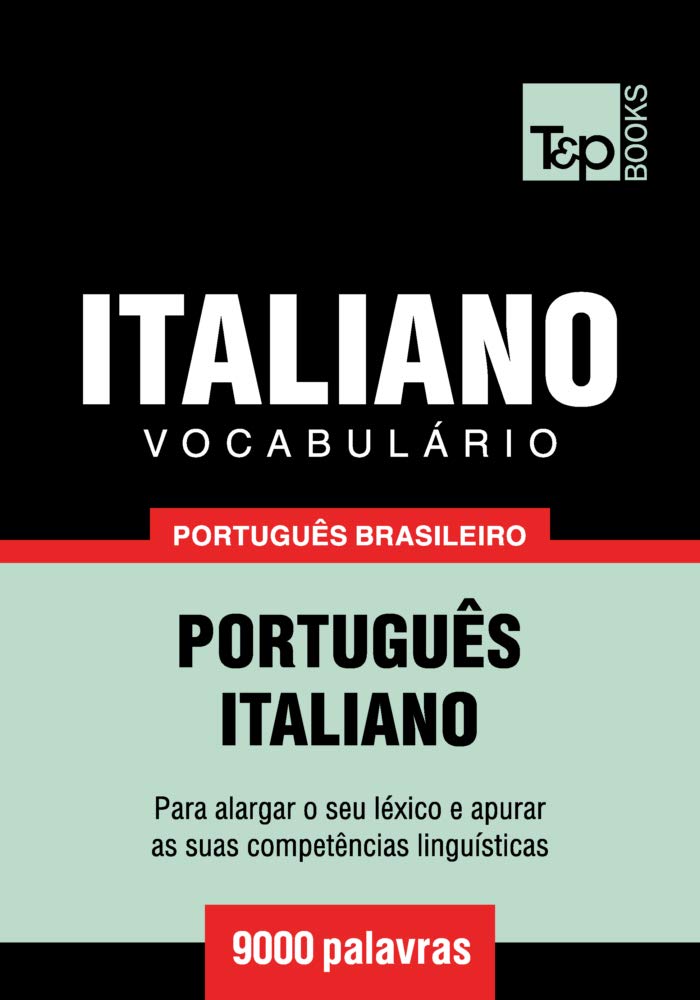 ler totalmente Vocabulário Português Brasileiro-Italiano - 9000 palavras (Brazilian Portuguese Collection Livro 120)