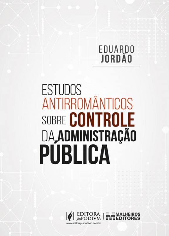 ler totalmente Estudos Antirromânticos Sobre Controle da Administração Pública (2022) - 01Ed/22