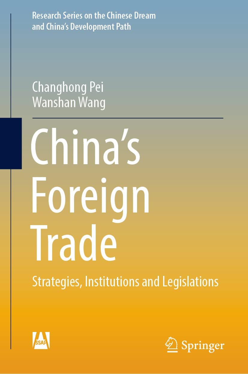 China’s Foreign Trade: Strategies, Institutions and Legislations (Research Series on the Chinese Dream and China’s Development Path) (English Edition) baixar livro de graça
