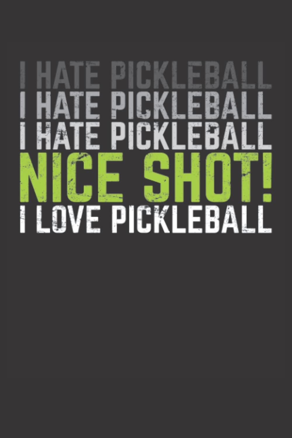 I Hate Pickleball NICE SHOT! I Love Pickleball: Pickleball Journal baixar o livro de graça