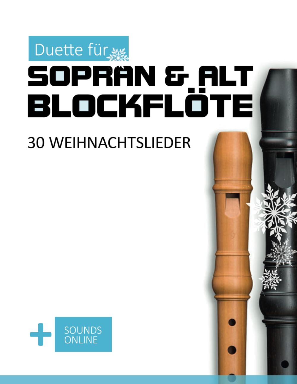 ler totalmente Duette für Sopran & Alt Blockflöte - 30 Weihnachtslieder: + Sounds Online (Blockflöte Songbook) (German Edition)