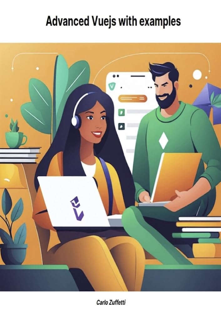 ler totalmente Advanced Vuejs with examples (English Edition)