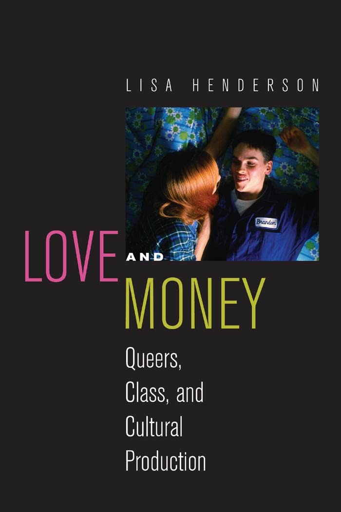 capítulo por capítulo baixar Love and Money: Queers, Class, and Cultural Production (Critical Cultural Communication Book 18) (English Edition)