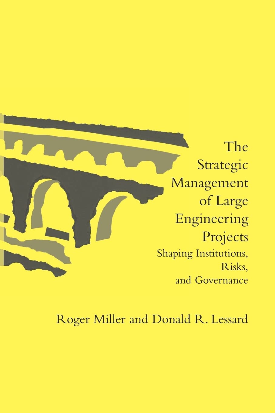 The Strategic Management of Large Engineering Projects: Shaping Institutions, Risks, and Governance baixar livro de graça