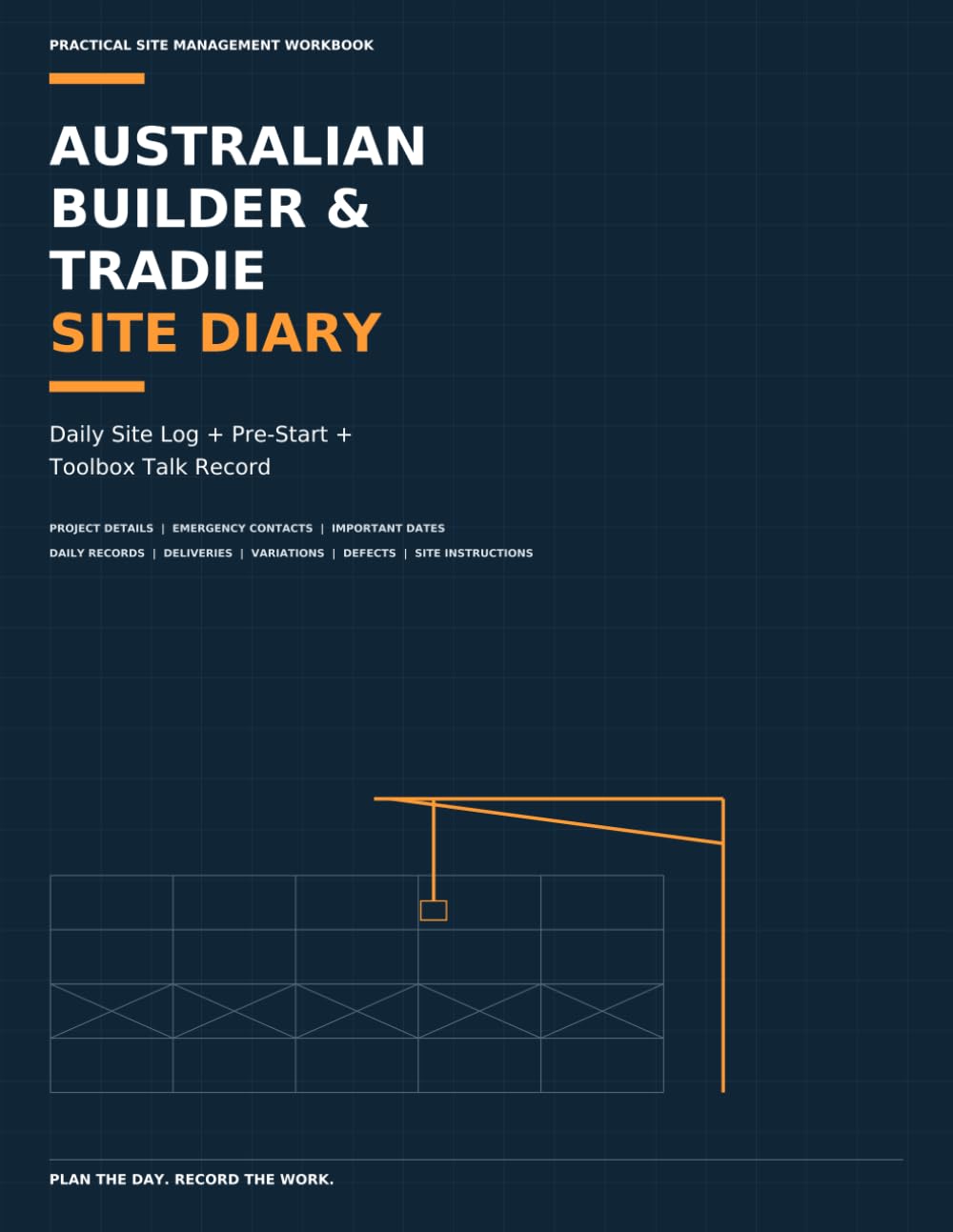 Australian Builder & Tradie Site Diary: Daily Site Log + Pre-Start + Toolbox Talk Record baixar livro de graça