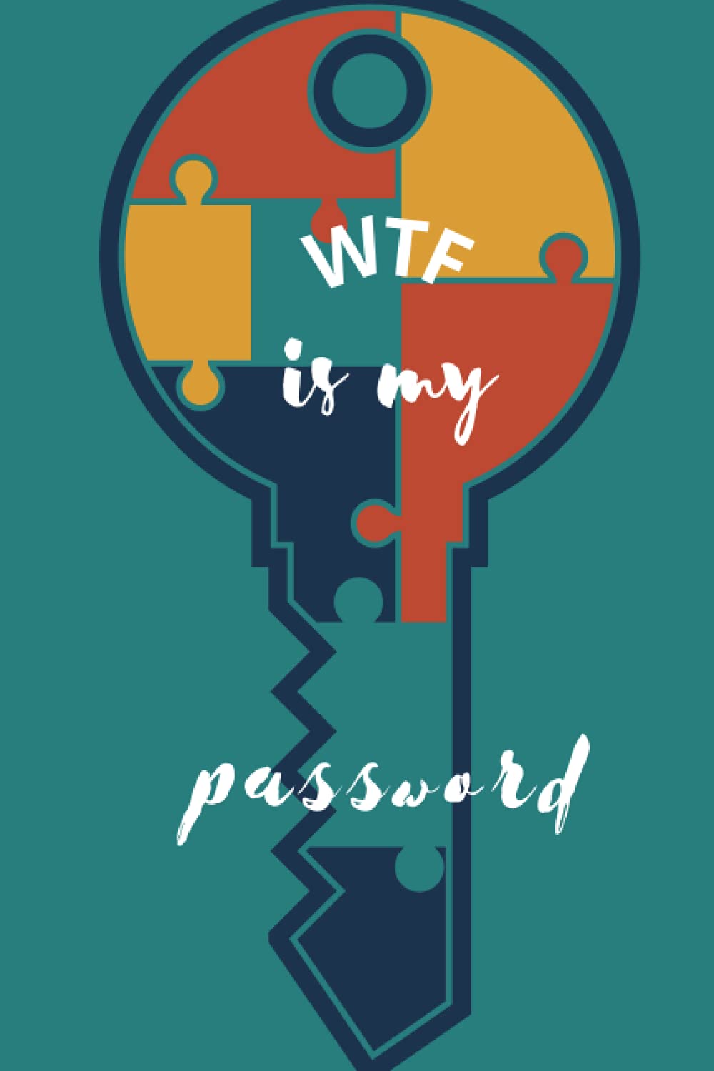 WTF is my password: The wtf password logbook,sweet and stylish logbook, journal for girls, a special gift for the loved ones baixar o livro de graça