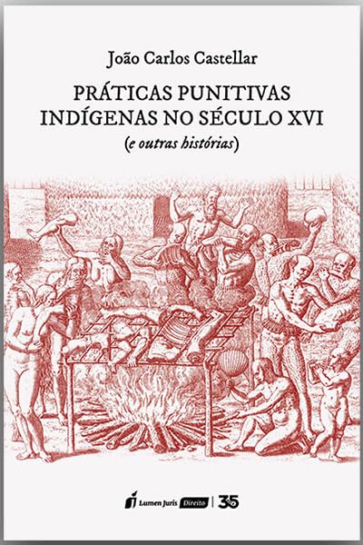 Práticas Punitivas Indígenas no Século XVI - 2024 baixar o livro de graça