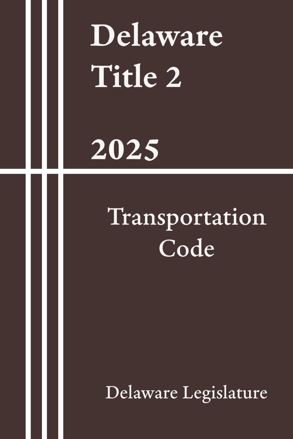 Delaware Title 2 - Transportation Code 2025 baixar o livro de graça