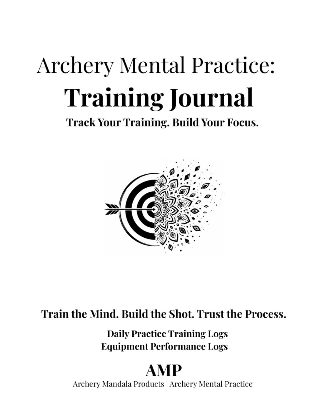 ler totalmente Archery Mental Practice: Training Journal for Archers: Track Your Training. Build Your Focus.