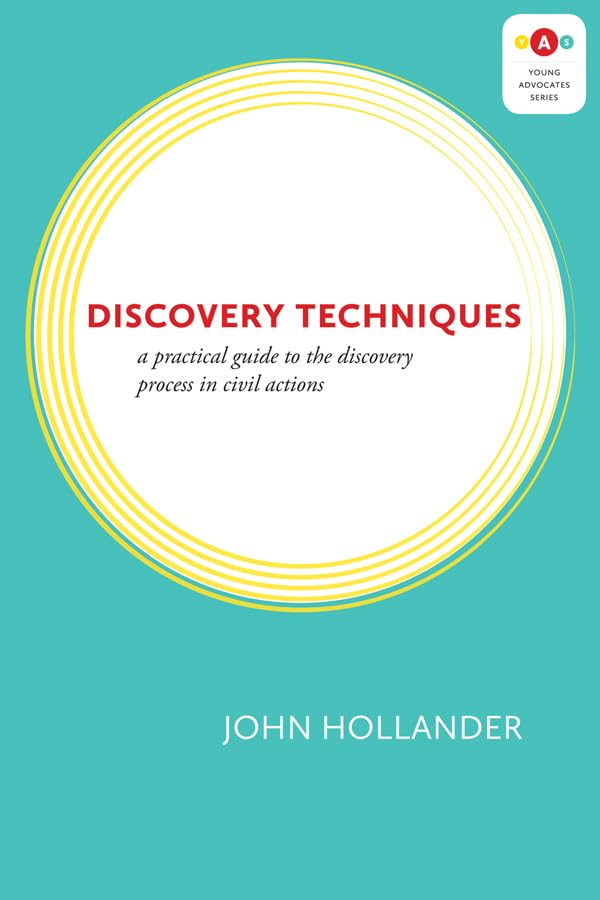 Discovery Techniques: A Practical Guide to the Discovery Process in Civil Actions (Young Advocates Series) (English Edition) baixar o livro de graça