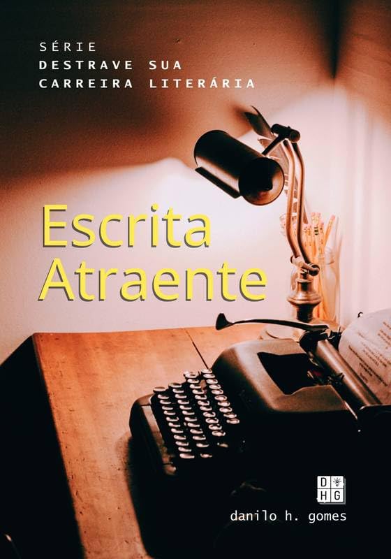 ler totalmente Destrave Sua Carreira Literária: Escrita Atraente
