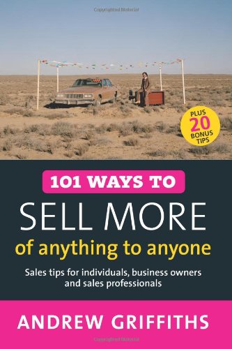 ler totalmente 101 Ways to Sell More of Anything to Anyone (101 Ways series)