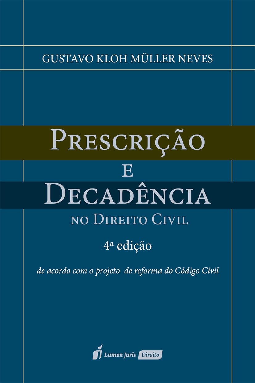Prescrição e Decadência no Direito Civil - 4ª Ed. - 2025