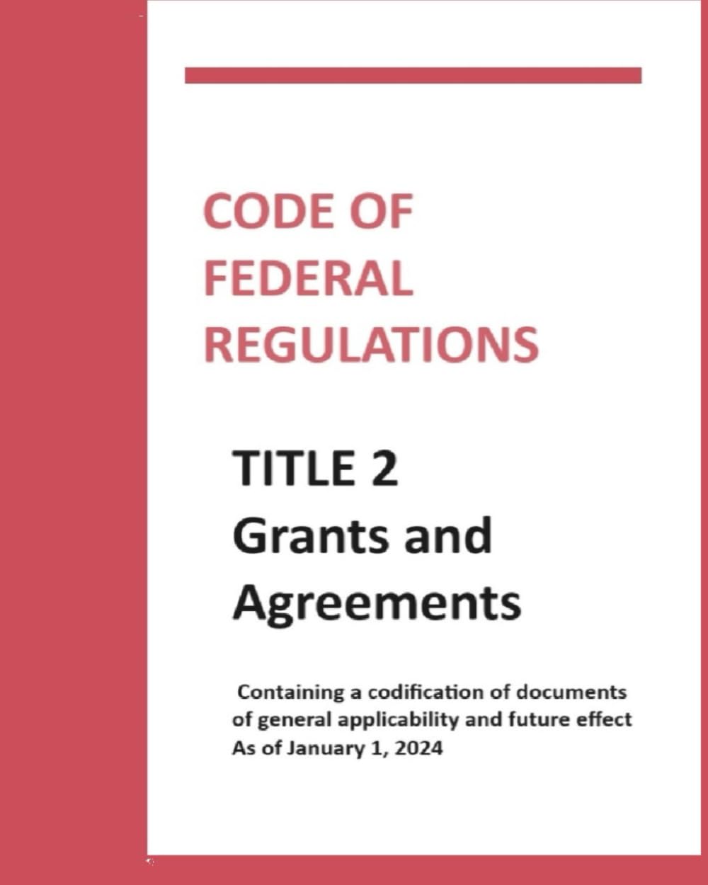 Code of Federal Regulations -- Title 2 Grants and Agreements: Revised as of January 1, 2024 baixar livro de graça