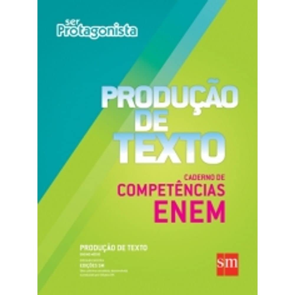 Ser Protagonista. Produção de Texto. Caderno de Competências ENEM