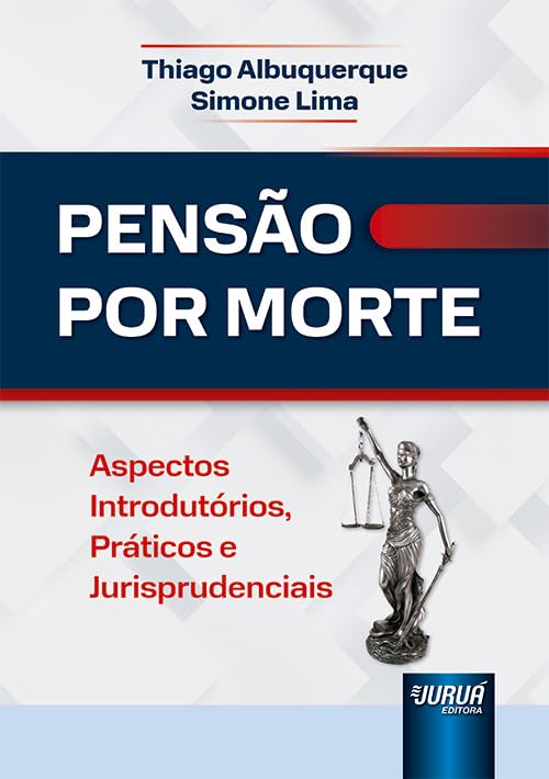 Pensão Por Morte - Aspectos Introdutórios, Práticos e Jurisprudenciais baixar livro de graça