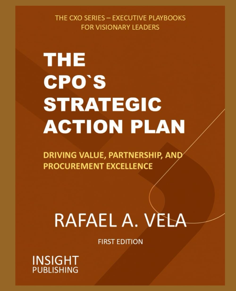 The CPO`s Strategic Action Plan: Driving Value, Partnership, and Procurement Excellence (The CXO Series - Executive Playbooks for Visionary Leaders) baixar livro de graça