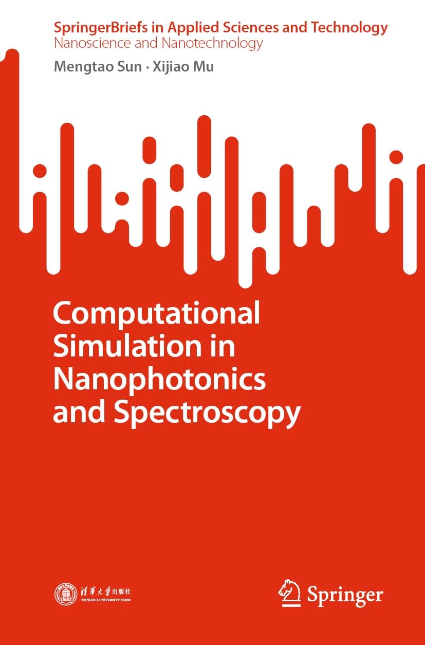 ler totalmente Computational Simulation in Nanophotonics and Spectroscopy (SpringerBriefs in Applied Sciences and Technology) (English Edition)