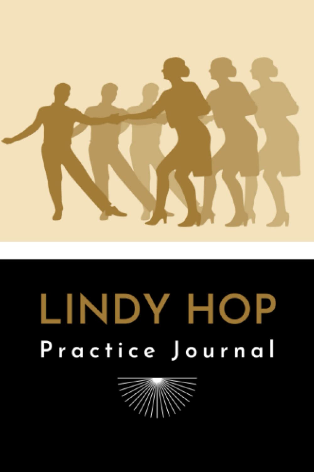 capítulo por capítulo baixar Lindy Hop Practice Journal: A Notebook to Plan and Record Notes on 100 Swing Dance Practice Sessions